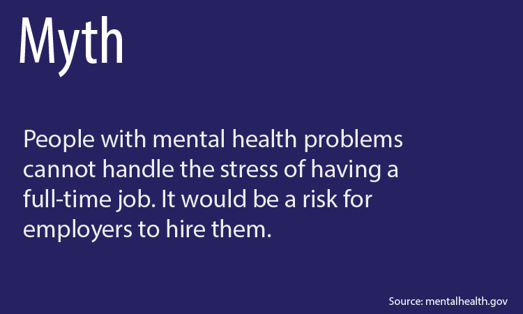 Myth 2: People with problems make bad employees